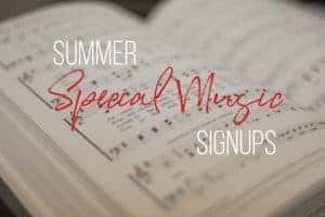 Summer Special Music Signups