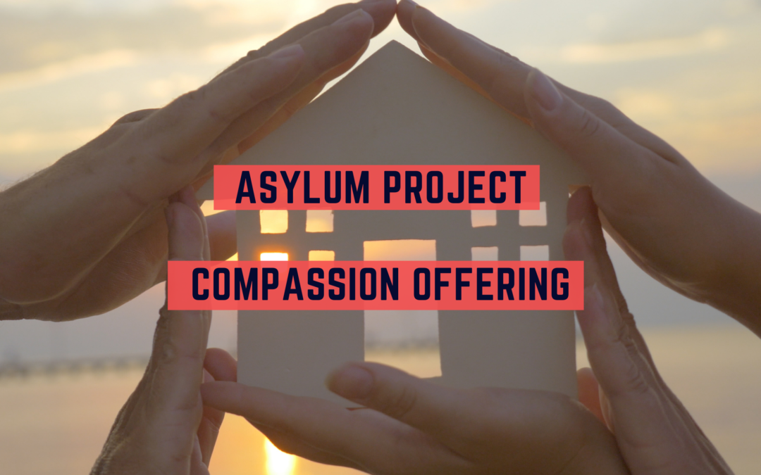 Asylum Project—October Compassion Offering