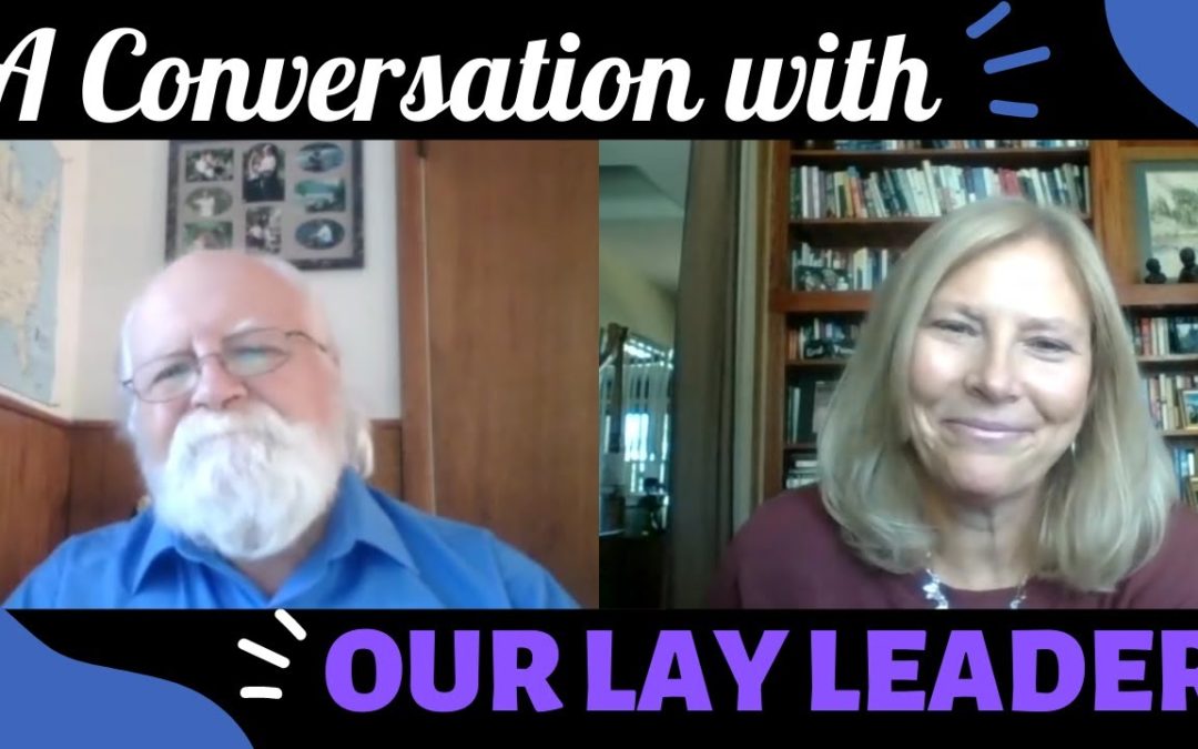 A Conversation with Our Lay Leader